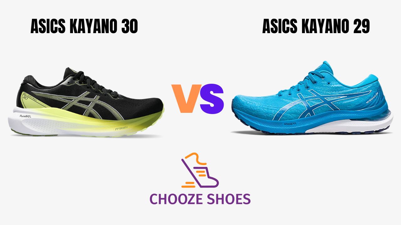 ASICS Kayano 30 vs Kayano 29: Key Differences and Comparison | Chooze Shoes